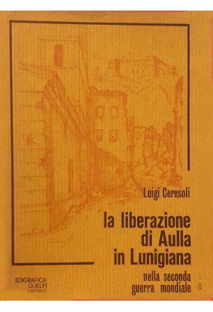 La liberazione di Aulla in Lunigiana