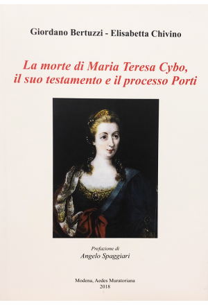La morte di Maria Teresa Cybo, il suo testamento e il processo Porti