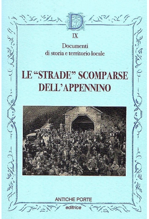 Le "strade" scomparse dell’Appennino