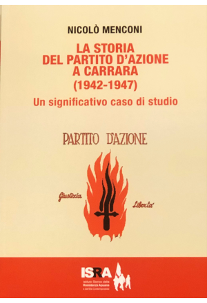 La storia del Partito d’azione a Carrara (1942-1947)