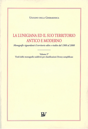 La Lunigiana ed il suo territorio antico e moderno