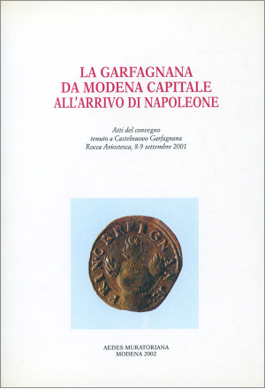 La Garfagnana da Modena capitale (1598) all'arrivo di Napoleone (1796)