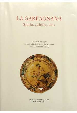 La Garfagnana - Storia, cultura, arte