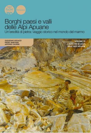 Borghi paesi e valli delle Alpi Apuane - Vol. 6