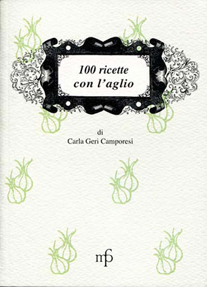 100 ricette con l’aglio 