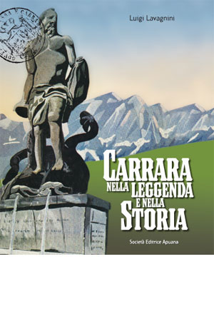 Carrara nella leggenda e nella storia
