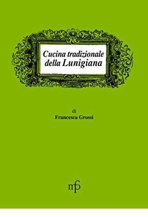 Cucina tradizionale della Lunigiana