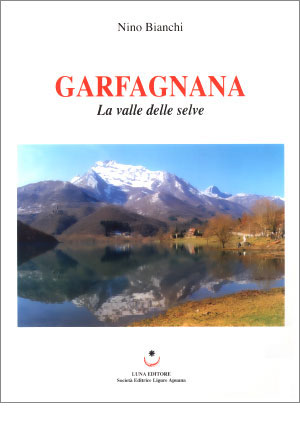 Garfagnana La valle delle selve