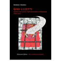 Gino Lucetti. Lettere dal carcere dell’attentatore di Mussolini 