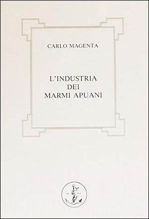 L'industria dei marmi apuani