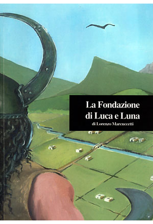 La fondazione di Luca e Luna