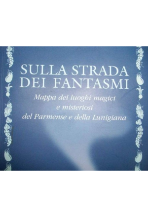 Sulla strada dei fantasmi