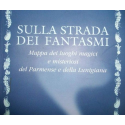 Sulla strada dei fantasmi