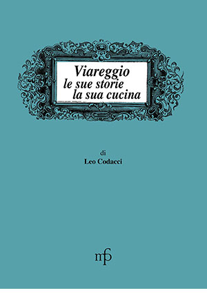 Viareggio le sue storie, la sua cucina