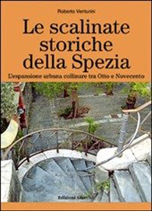 Le scalinate storiche della Spezia