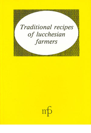 Traditional recipes of lucchesian farmers