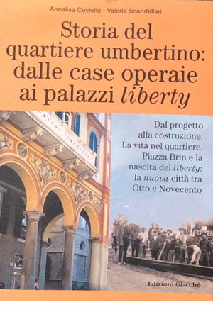 Storia del quartiere umbertino: dalle case operaie ai palazzi liberty