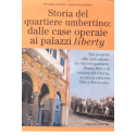 Storia del quartiere umbertino: dalle case operaie ai palazzi liberty