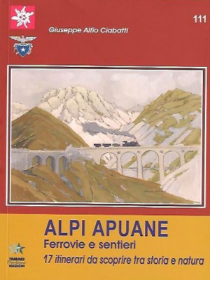 Alpi APuane Ferrovie e sentieri 