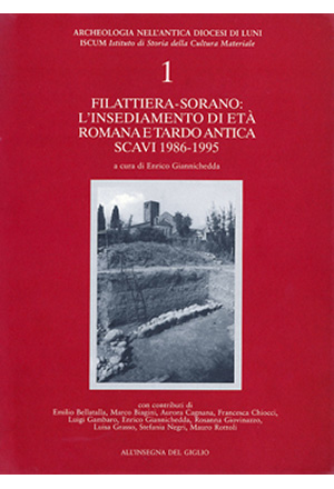 Filattiera-Sorano: l’insediamento di età romana e tardoantica. Scavi 1986-1995