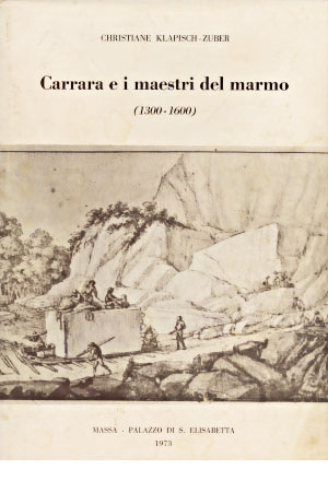 Carrara e i maestri del marmo (1300-1600)