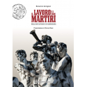 Il lavoro e i suoi martiri