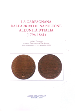 La Garfagnana dall'arrivo di Napoleone all'unità d'Italia