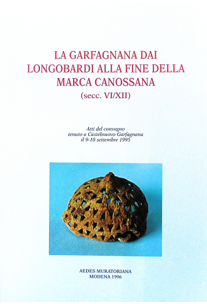 La Garfagnana dai Longobardi alla fine della marca Canossana