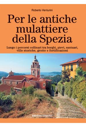 Per le antiche mulattiere della Spezia